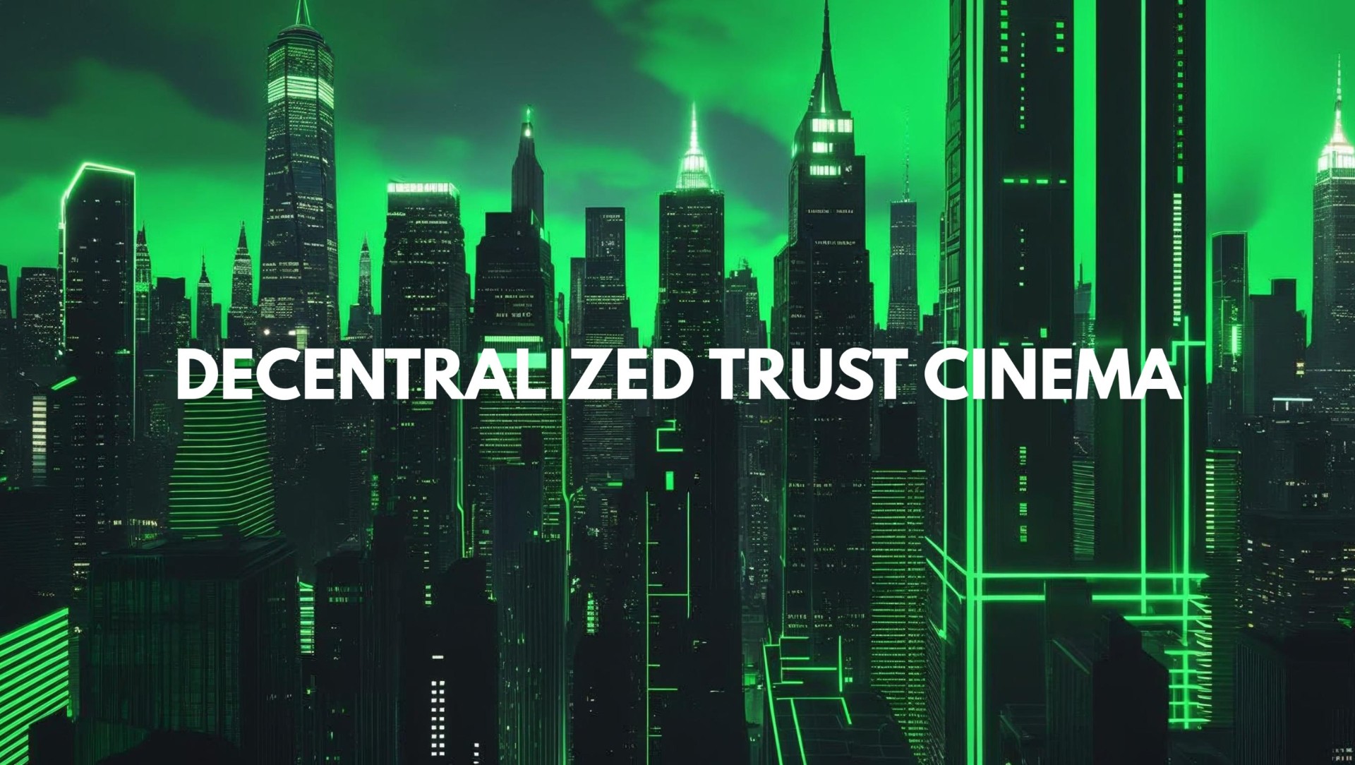 Decentralized Trust Cinema